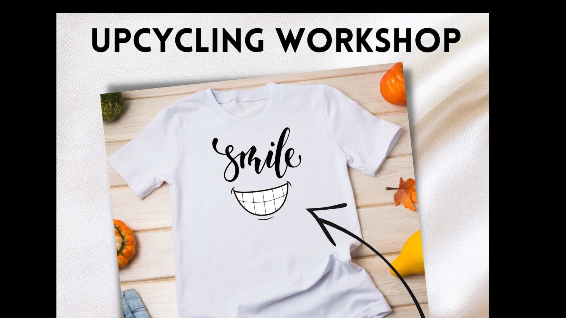 Upcycling Workshop